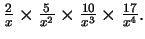 $\frac{2}{x}\times\frac{5}{x^2}\times\frac{10}{x^3}\times\frac{17}{x^4}.$