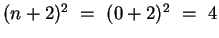 $(n+2)^2 ~=~ (0+2)^2 ~=~ 4$