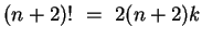 $(n+2)! ~=~ 2(n+2)k$