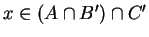 $x \in (A \cap B^{\prime}) \cap C^{\prime}$
