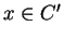 $x \in C^{\prime}$