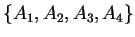 $\{A_1, A_2, A_3, A_4\}$