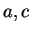 $a,c$