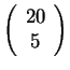 $ \left( \begin{array}{c} {20} \\ {5} \end{array} \right) $