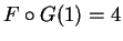 $F \circ G(1) = 4$