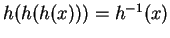 $h(h(h(x)))=h^{-1}(x)$
