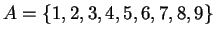 $A=\{1,2,3,4,5,6,7,8,9\}$