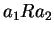 $a_{1}Ra_{2}$