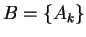 $B=\{A_{k}\}$