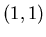 $(1,1)$