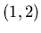 $(1,2)$