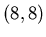 $(8,8)$