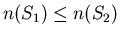 $n(S_{1})\leq n(S_{2})$