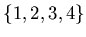 $\{1,2,3,4\}$
