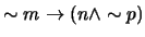 $\sim m \rightarrow (n \wedge \sim p)$
