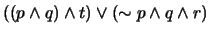 $((p \wedge q) \wedge t) \vee (\sim p \wedge q \wedge r)$