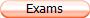 Exams