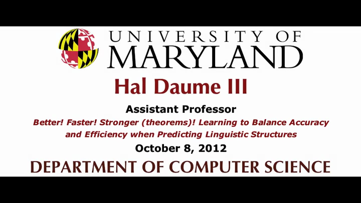 Video title card for Better! Faster! Stronger (theorems)! Learning to Balance Accuracy and Efficiency when Predicting Linguistic Structures