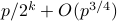 p/2^k + O(p^{3/4})