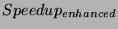 $Speedup_{enhanced}$