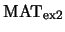 ${\rm MAT}_{\rm ex2}$